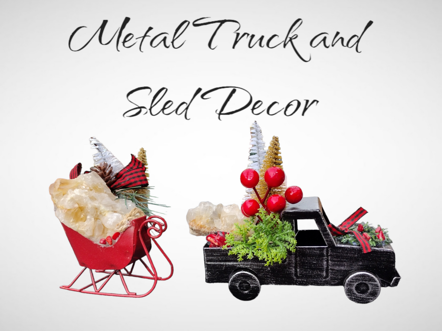 Metal truck and sled with quartz decor.