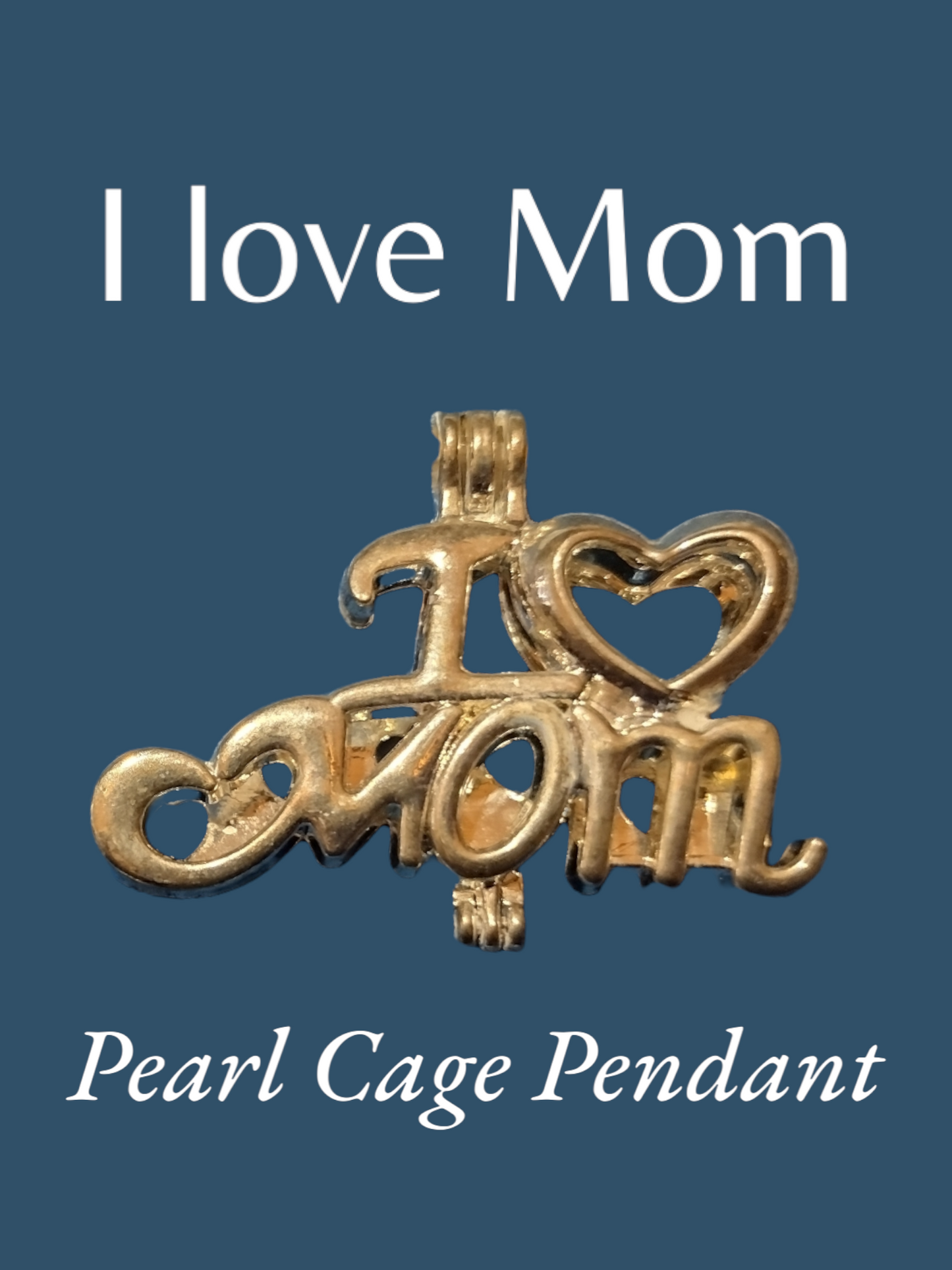 I love Mom Pearl cage pendant *JACKPOT PRIZE*